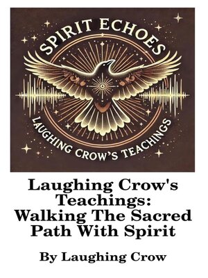 cover image of Laughing Crow's Teachings--Walking the Sacred Path With Spirit